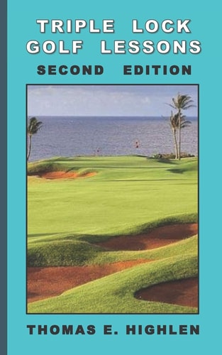 Triple Lock Golf Lessons Second Edition