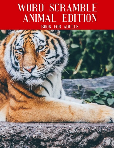 Word Scramble Animal Edition Book For Adults Large Print Nature Puzzle With Solutions