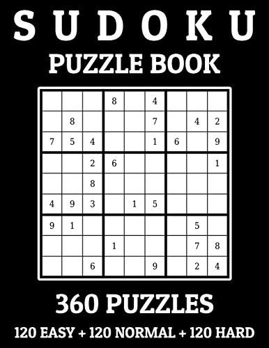 Sudoku Puzzle Book 360 Puzzles (120 Easy + 120 Normal + 120 Hard) Large Print Book for Teens and Adults