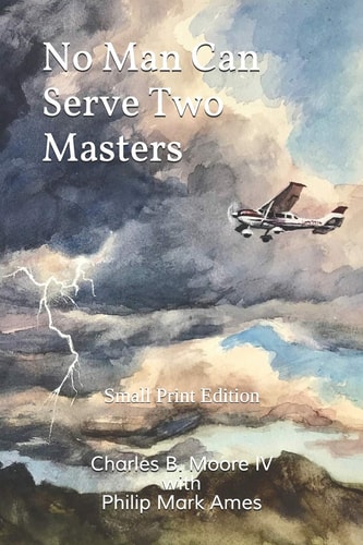 No Man Can Serve Two Masters Small Print Edition