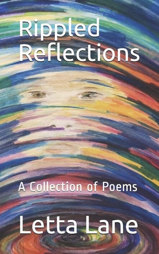 Rippled Reflections A Collection of Poems