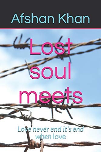 Lost Soul Meets Love Never End It's End When Love