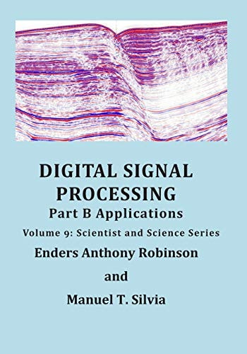 Digital Signal Processing Part B Applications: Volume 9 Scientist and Science Series