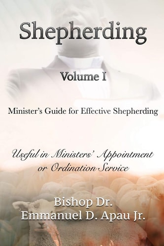Minister's Guide for Effective Shepherding Useful in Ministers' Appointment Or Ordination Service