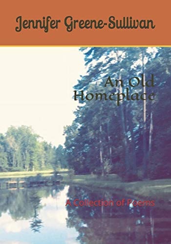 An Old Homeplace A Collection of Poems
