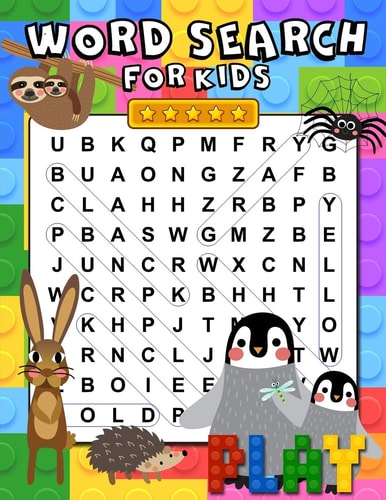 Word Search For Kids 100 Fun and Educational Word Search Puzzles for Kids Ages 6-8 Search & Find Activity Book to Improve Vocabulary, Spelling, Memory and Logic Skills