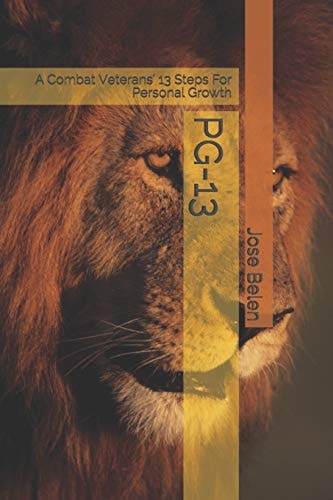Pg-13 A Combat Veteran's 13 Steps For Personal Growth