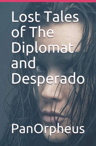 Lost Tales of The Diplomat and Desperado
