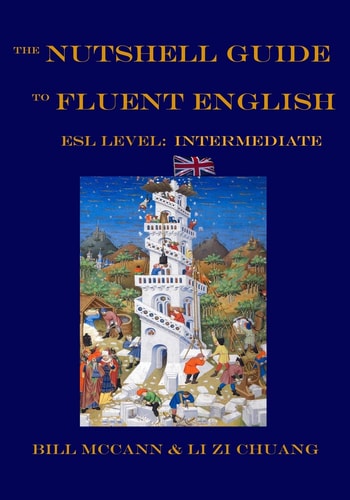 The Nutshell Guide to Fluent English 2 ESL Level: Intermediate