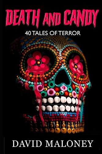 Death and Candy 40 Chilling Tales of Terror