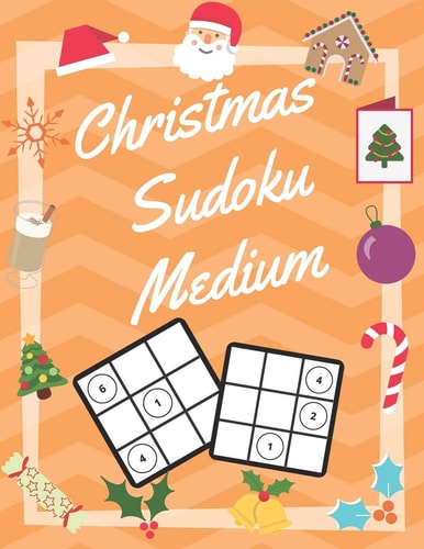 Christmas Sudoku Medium 100 Pages With Sudokus On Medium Level - Solve And Relax - Large Print, Perfect Gift For Advent Time (125 Pages, 8.5 X 11)