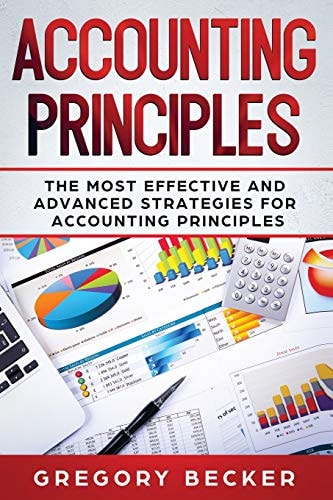 Accounting Principles The Most Effective and Advanced Strategies for Accounting Principles