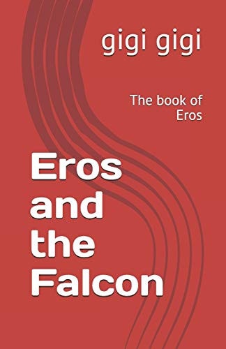 Eros and the Falcon The Book of Eros