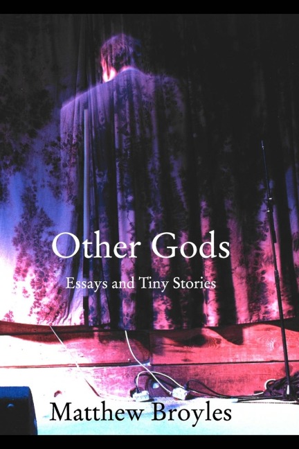 Other Gods: Essays and Tiny Stories