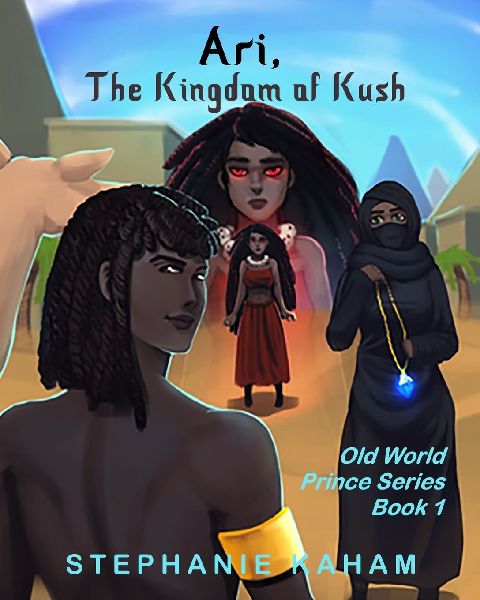Ari: The Kingdom of Kush: Old World Prince Series Book 1