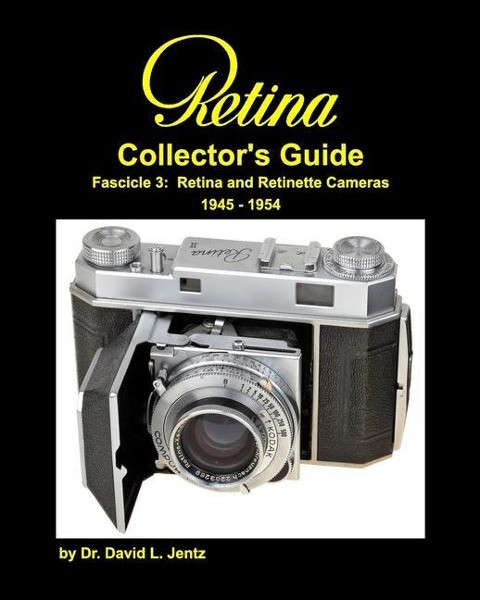 Retina Collectors Guide Fascicle 3: Retina and Retinette Cameras 1945 - 1954: RCG Fascicle 3: 1945 - 1954 2nd edition