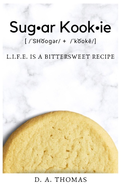 Sugar Kookie: L.I.F.E IS A BITTERSWEET RECIPE