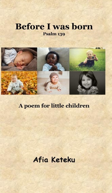 Before I was born (Psalm 139): A poem for little children. Bible Stories. Bedtime. Gift.