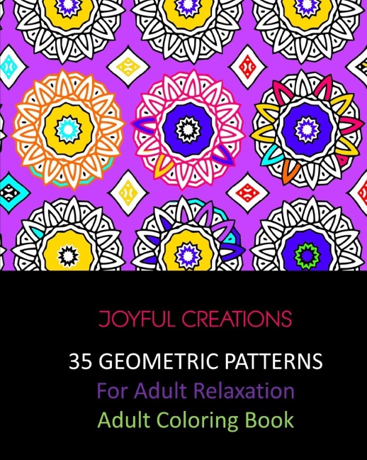 35 Geometric Patterns For Adult Relaxation: Adult Coloring Book