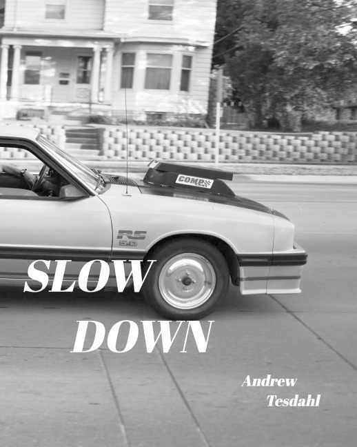 Slow Down