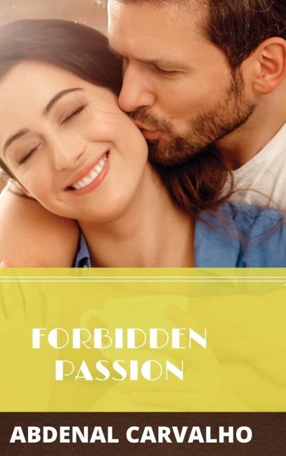 Forbidden Passion: Fiction Romance