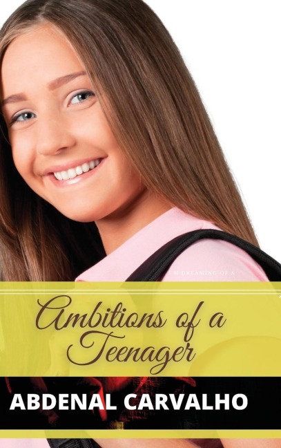 Ambitions of a Teenager: Fiction Romance