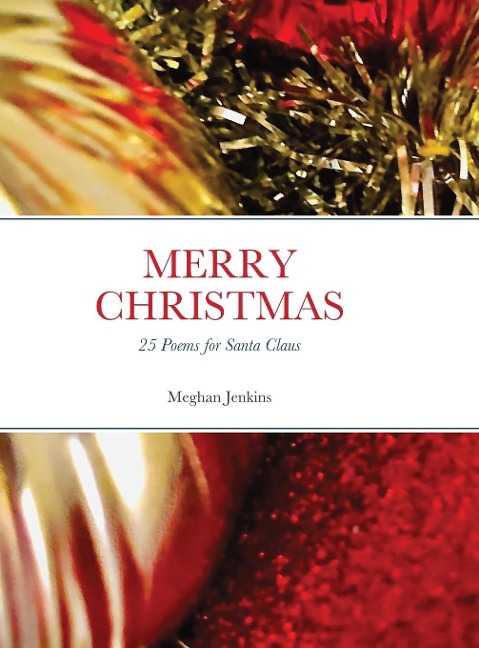 MERRY CHRISTMAS: 25 Poems for Santa Claus