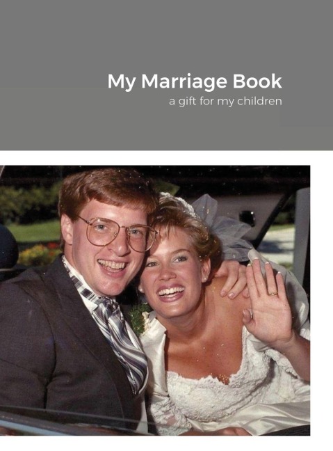 My Marriage Book: a gift for my children