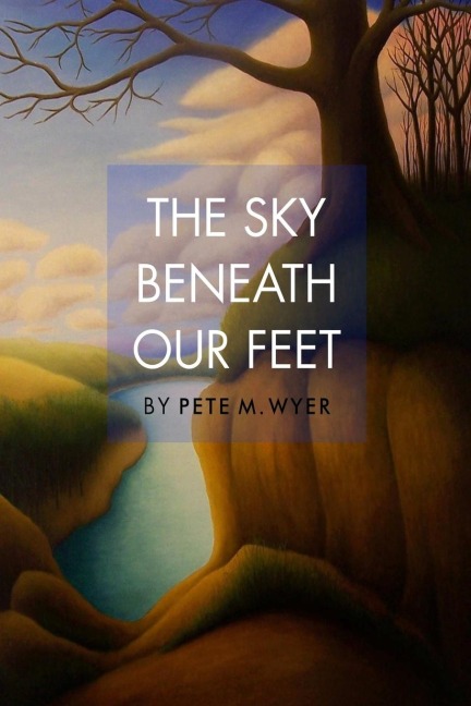 The Sky Beneath Our Feet