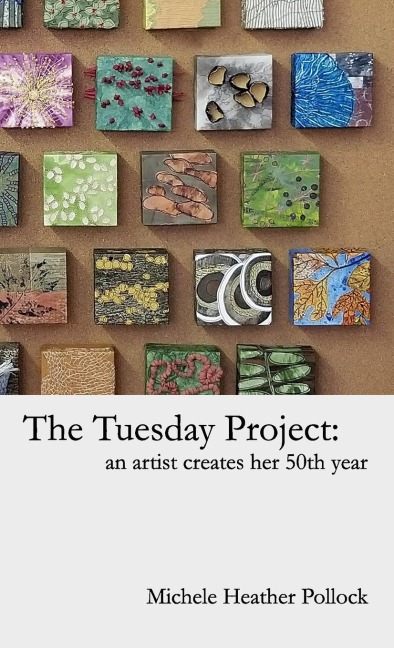 The Tuesday Project: An Artist Creates Her 50th Year