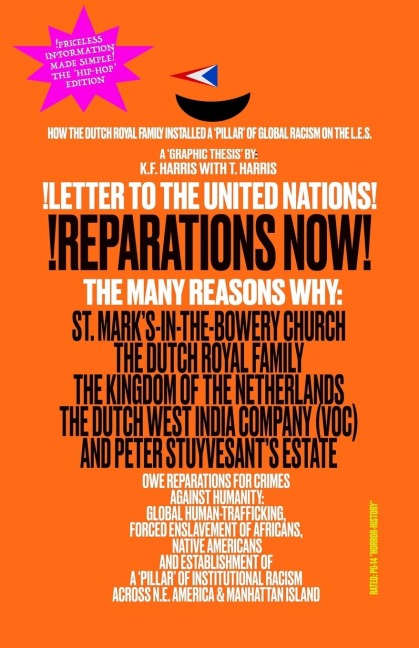 !LETTER TO THE UNITED NATIONS! !REPARATIONS NOW! The Many Reasons Why: St. Marks-in-the-Bowery Church, The Dutch Royal Family, The Kingdom of the Netherlands, The Dutch West India Company (VOC) and Peter Stuyvesants Estate Owe Reparations