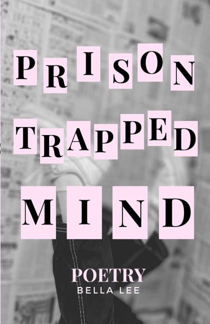 prison trapped mind: poetry
