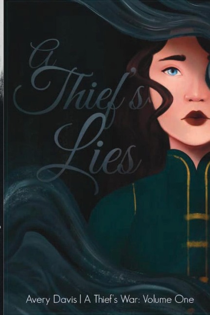 A Thiefs Lies: A Thiefs War: Volume One
