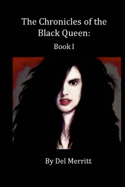 The Chronicles of the Black Queen: Book I