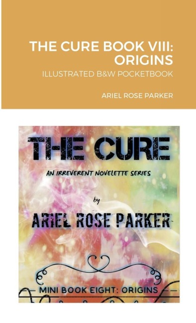 THE CURE BOOK VIII: ORIGINS: B&W POCKETBOOK