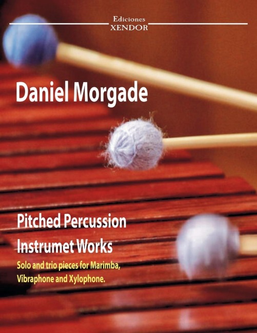 Daniel Morgades pitched percussion instruments works: Solo works and trios for marimba, xylophone and vibraphone.
