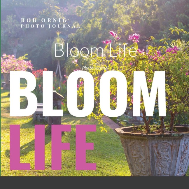 Bloom Life: Photo Journal