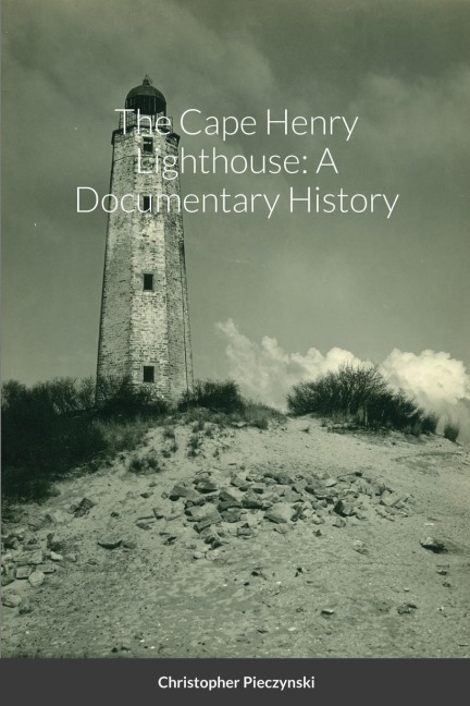 The Cape Henry Lighthouse: A Documentary History