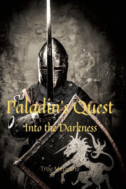 Paladins Quest: Into the Darkness: Into the Darkness