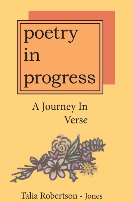 Poetry In Progress: A Journey In Verse