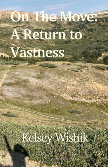 On The Move: A Return to Vastness