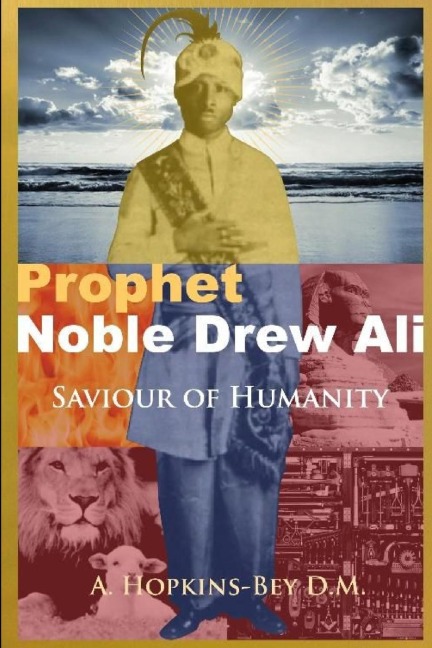 Prophet Noble Drew Ali- Savior of Humanity