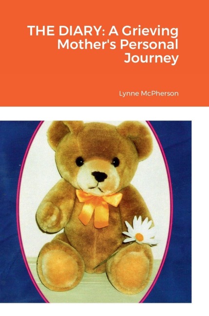 THE DIARY: A Grieving Mothers Personal Journey