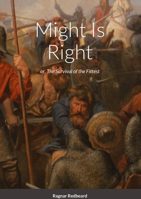 Might Is Right by Ragnar Redbeard: Survival of the Fittest