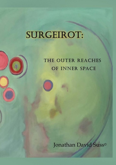 Surgeirot: : The Outer Limits of Inner Space