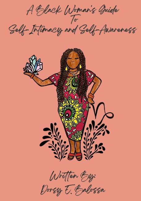 A Black Womans Guide to Self Intimacy and Self-Awareness