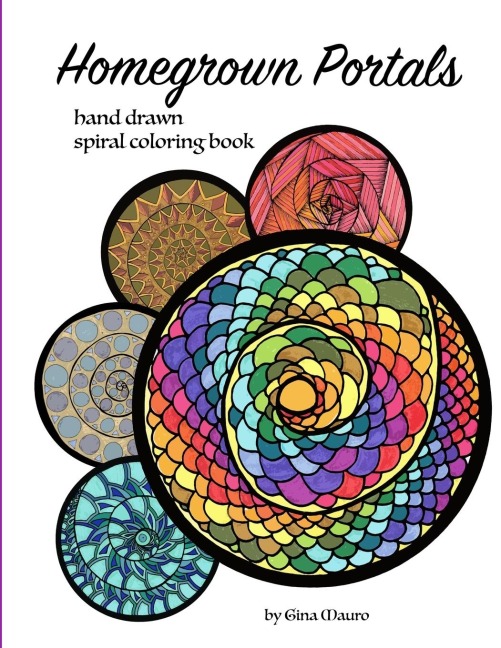 Homegrown Portals: Hand Drawn Spiral Coloring Book
