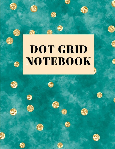 Dot Grid Notebook: Large (8.5 x 11 inches)Dotted Notebook/Journal