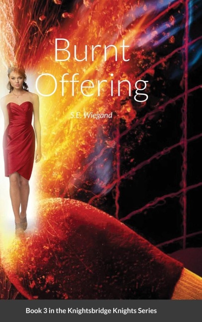 3. Burnt Offering: Book 3 in the Knightsbridge Knights Series