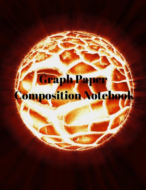 Graph Paper Composition Notebook: Grid Paper Notebook, Quad Ruled, Grid Composition Notebook for Math and Science Students